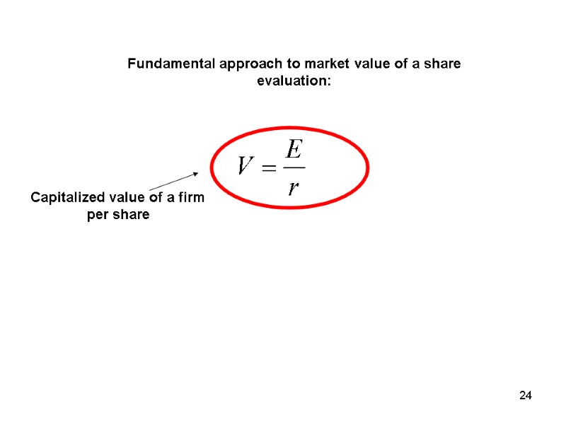 Fundamental approach to market value of a share evaluation: Capitalized value of a firm
